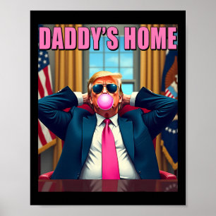 Trump 2024 Take America Back Daddy's Home Pink Bub Poster