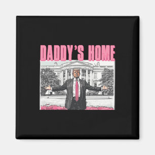 Trump 2024 Take America Back Daddy's Home Trump Pi Magneet