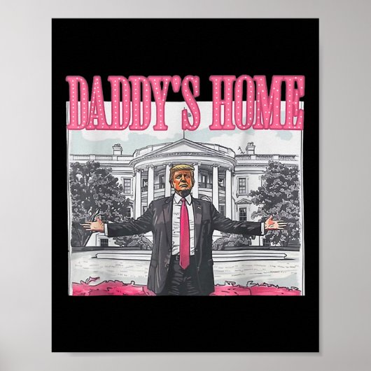 Trump 2024 Take America Back Daddy's Home Trump Pi Poster (Voorkant)