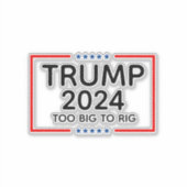 Trump 2024 te groot om te manipuleren sticker (Voorkant)