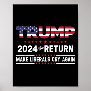 Trump 2024 The Return - Laat de Liberals weer aan  Poster