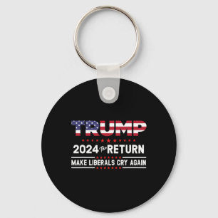 Trump 2024 The Return - Laat de Liberals weer aan  Sleutelhanger