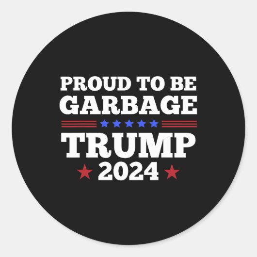 Trump 2024 trots op zijn vuilnisbelt ronde sticker (Voorkant)
