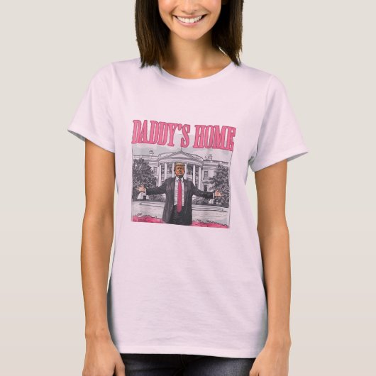 Trump 2024 Verkiezing Daddy's Home Roze T-shirt (Voorkant)