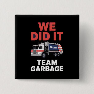 Trump 2024 Vuilniswagen We Hebben Het Gedaan Team Vierkante Button 5,1 Cm