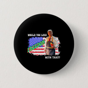 Trump 2024 wil je vrijheid met die frietjes ronde button 5,7 cm