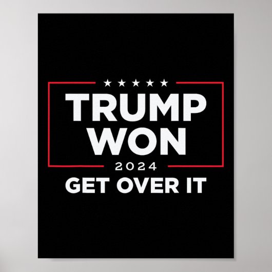 Trump 2024 won Get Over It - Zwart Poster (Voorkant)