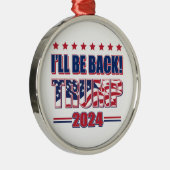 Trump 2024 zal terug zijn metalen ornament (Rechts)