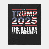 Trump 2025 De terugkeer van mijn President 47th US Fleece Deken (Voorkant)