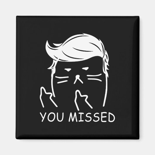 Trump 2025 Grappige Kat Heb Je Gemist Magneet (Voorkant)
