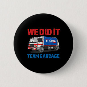 Trump 2025 Grappige Vuilnis Truck We Hebben Het Ge Ronde Button 5,7 Cm