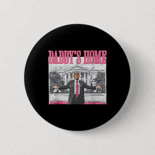 Trump 2025 Take America Byck Daddy's Home Trump Pi Ronde Button 5,7 Cm