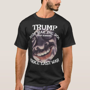 Trump 2026 Wag de Hond Iran Oorlog Tour T-shirt