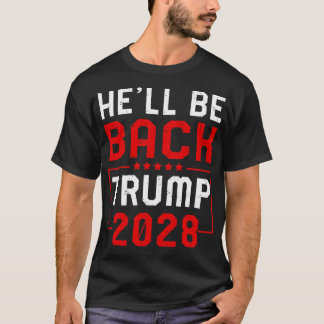 Trump 2028 Hij zal terug zijn T-shirt