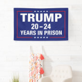 Trump 20 - 24 jaar gevangenisstraf - grappig antit spandoek (Insitu)
