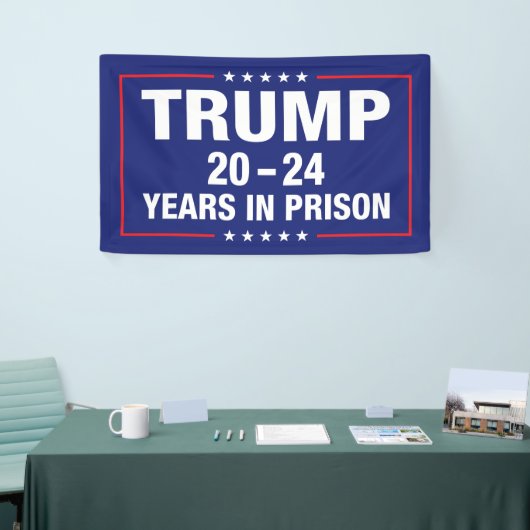 Trump 20 - 24 jaar gevangenisstraf - grappig antit spandoek (Beurs)