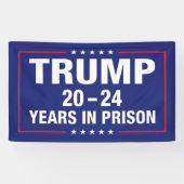 Trump 20 - 24 jaar gevangenisstraf - grappig antit spandoek (Horizontaal)