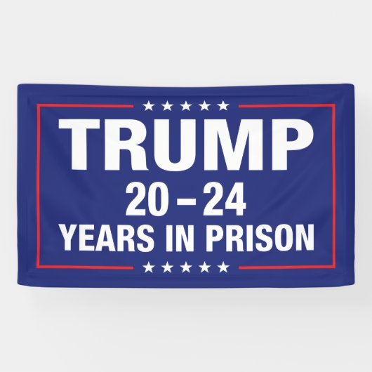 Trump 20 - 24 jaar gevangenisstraf - grappig antit spandoek (Horizontaal)