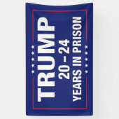 Trump 20 - 24 jaar gevangenisstraf - grappig antit spandoek (Verticaal)