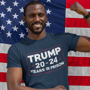 Trump 20-24 jaar gevangenisstraf t-shirt