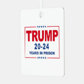 TRUMP 20 - 24 jaar in de gevangenis - Anti-Trump Metalen Ornament (Voorkant links)