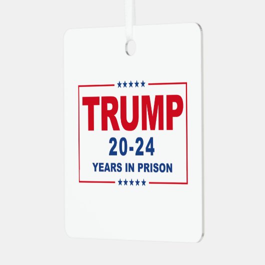 TRUMP 20 - 24 jaar in de gevangenis - Anti-Trump Metalen Ornament (Voorkant links)