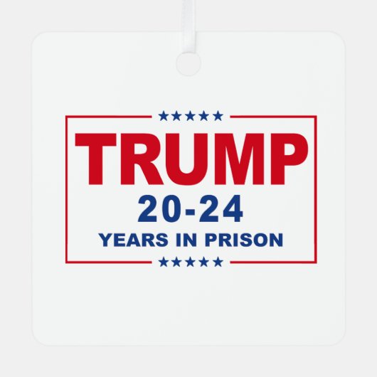 TRUMP 20 - 24 jaar in de gevangenis - Anti-Trump Metalen Ornament (Voorkant)