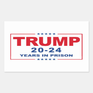 TRUMP 20 - 24 jaar in de gevangenis - Anti-Trump Rechthoekige Sticker