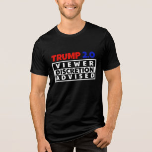 TRUMP 2.O: KIJKERSVRIJHEID WORDT GEADVISEERD Tri-Blend SHIRT