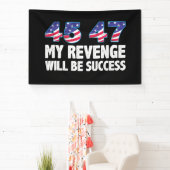 Trump 45-47 Mijn wraak zal een succes zijn Spandoek (Insitu)