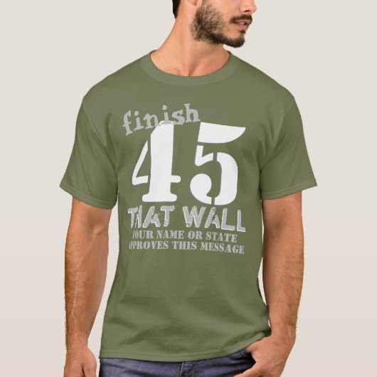 Trump 45 - Afwerking op maat van deze muur T-shirt (Voorkant)