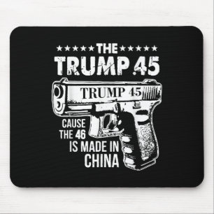 Trump 45 omdat de 46 in China wordt gemaakt Muismat