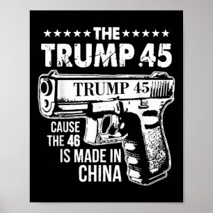 Trump 45 omdat de 46 in China wordt gemaakt Poster