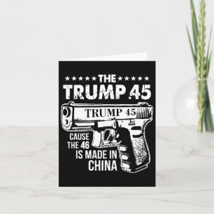 Trump 45 Oorzaak De 46 is gemaakt in China 1 Kaart