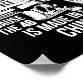 Trump 45 Oorzaak De 46 is gemaakt in China Poster (Hoek)