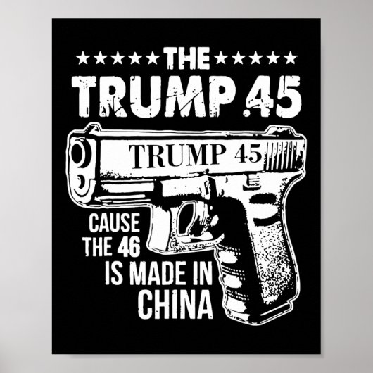 Trump 45 Oorzaak De 46 is gemaakt in China Poster (Voorkant)