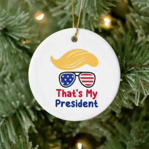 Trump 47 - Dat is mijn President Keramisch Ornament