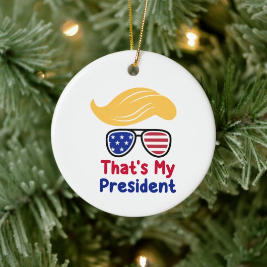 Trump 47 - Dat is mijn President Keramisch Ornament (Boom)
