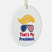 Trump 47 - Dat is mijn President Keramisch Ornament (Rechts)