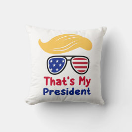 Trump 47 - Dat is mijn President Kussen