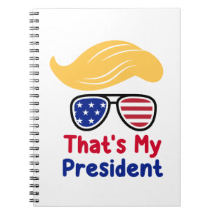 Trump 47 - Dat is mijn president  Notitieboek