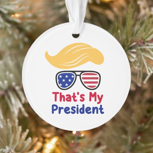 Trump 47 - Dat is mijn President Ornament (Boom)