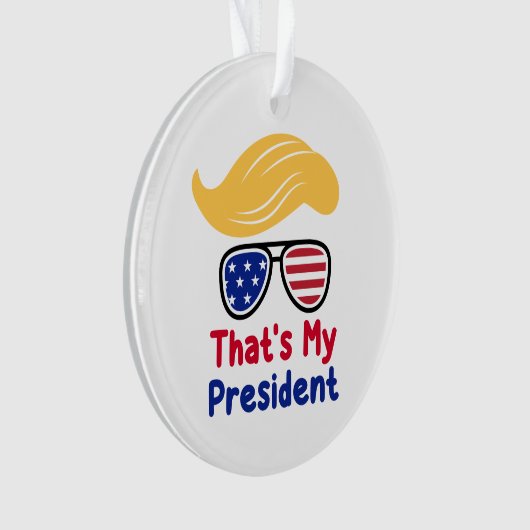 Trump 47 - Dat is mijn President Ornament (voorkant)