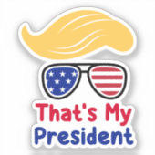 Trump 47 - Dat is mijn President Sticker (Voorkant)