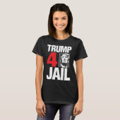 Trump 4 Jail T-shirt (Voorkant volledig)