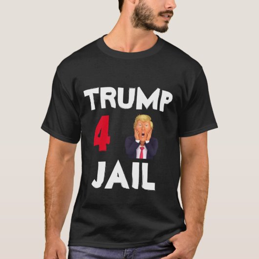 Trump 4 Jail T-Shirt (Voorkant)
