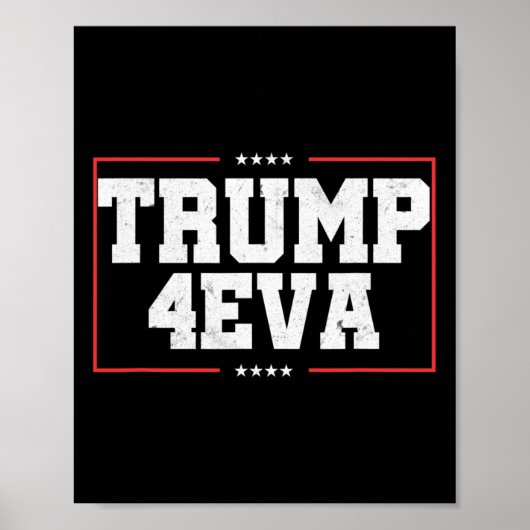 Trump 4eva! Grappig pro-Trump-cadeau Poster (Voorkant)
