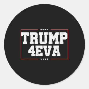Trump 4eva! Grappig pro-Trump-cadeau Ronde Sticker