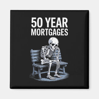 Trump 50 Year Mortgages Funny Skeleton  Magneet
