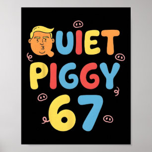 Trump 6 7 Stille Biggetje Grappige Politieke Meme  Poster